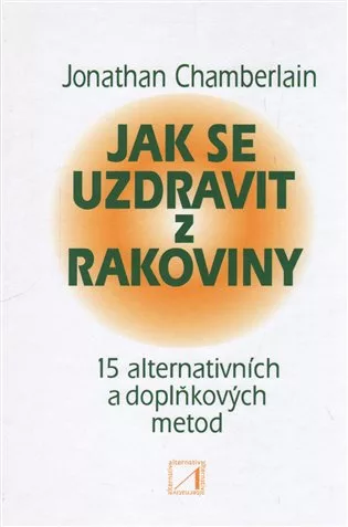 Jak se uzdravit z rakoviny