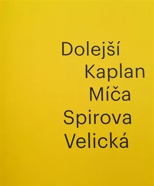 Dolejší Kaplan Míča Spirova Velická