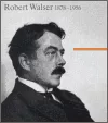 Robert Walser 1878 - 1956