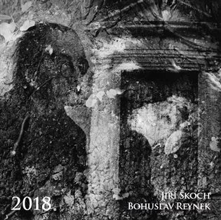 Kalendář 2018 - Bohuslav Reynek + Jiří Škoch /nástěnný/