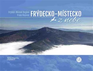 Frýdecko-Místecko z nebe / Frýdek-Místek Region From Heaven