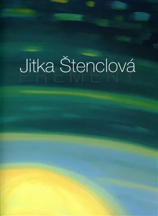 Jitka Štenclová – Přeměny