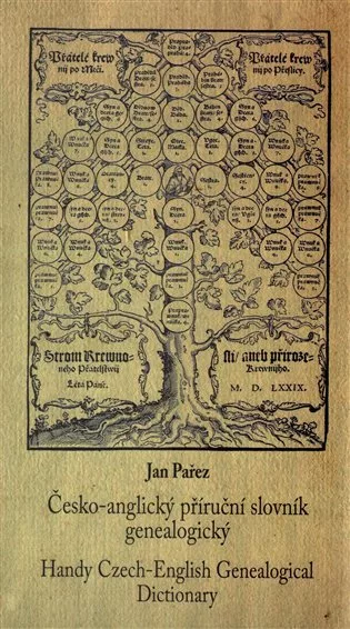Česko-anglický příruční slovník genealogický / Handy Czech-English Genealogical Dictionary