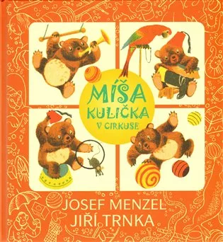 Míša Kulička v cirkuse + CD s ilustracemi Jiřího Trnky