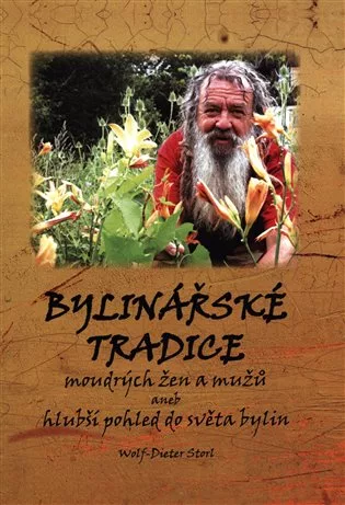 Bylinářské tradice moudrých žen a mužů aneb hlubší pohled do světa bylin