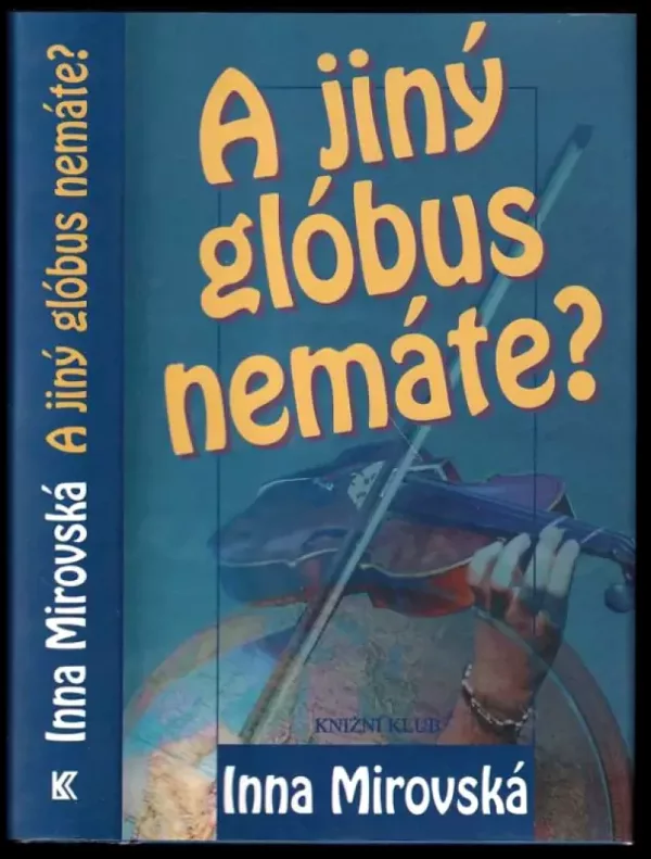 A jiný glóbus nemáte?