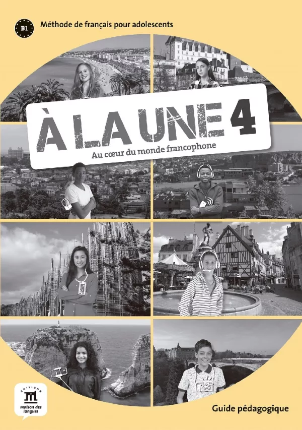 A la une 4 (A2.2) – Guide pédagogique