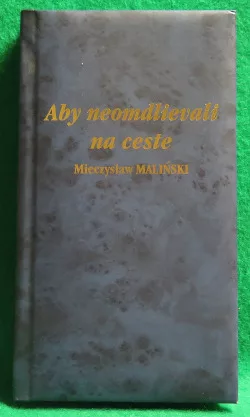 Aby neomdlievali na ceste