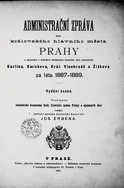 Administrační zpráva Prahy, Karlína, Smíchova, Král. Vinohradů a Žižkova za léta 1887-1889