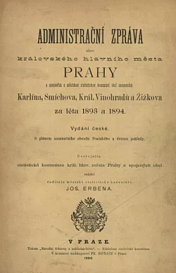 Administrační zpráva Prahy, Karlína, Smíchova, Král. Vinohradů a Žižkova za léta 1893-1894