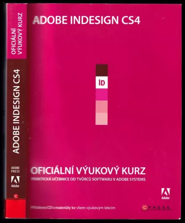 Adobe Indesign CS4 : oficiální výukový kurz