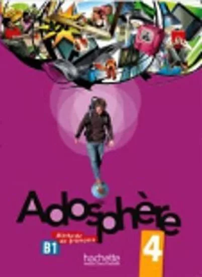 Adosphere 4 (B1) Livre de l´éleve 4 (B1)+CD audio(French Edition)