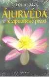 Ájurvéda v terapeutické praxi