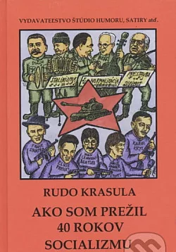 Ako som prežil 40 rokov socializmu