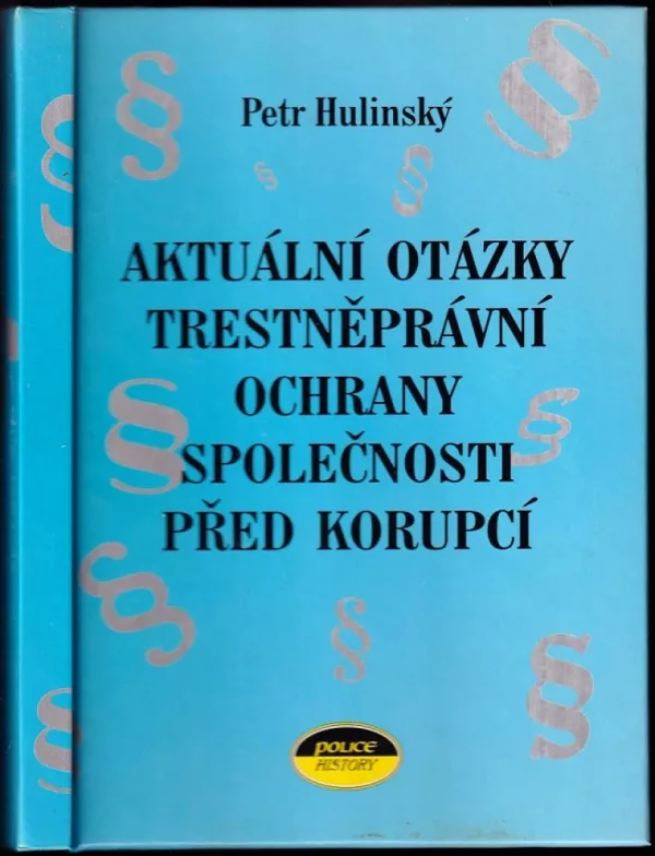 Aktuální otázky trestněprávní ochrany společnosti před korupcí