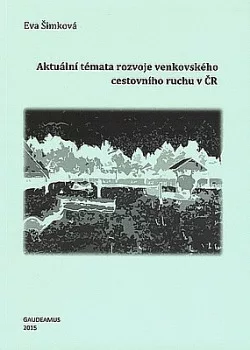 Aktuální témata rozvoje venkovského cestovního ruchu v ČR