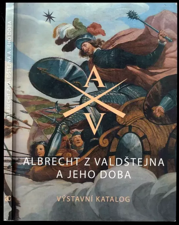 Albrecht z Valdštejna a jeho doba