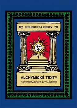 Alchymické texty: Alchymisté Zachaire, Lavín, Zósimos