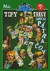 Tipy a triky Troch pátračov