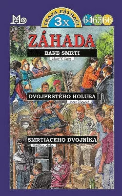 Záhada bane smrti / Záhada dvojprstého holuba / Záhada smrtiaceho dvojníka