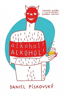 Alkohol? ALKOHOL!