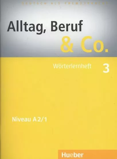 Alltag, Beruf & Co. 3 - Wörterlernheft