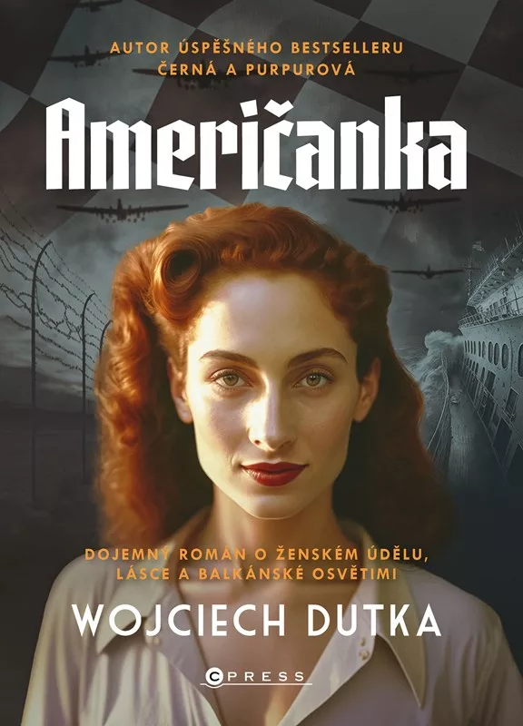 Američanka - Dojemný román o ženském údělu, lásce a balkánské Osvětimi