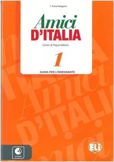 Amici d´Italia - 1 Guida per l´insegnante + 3 CD Audio