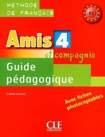 Amis et compagnie 4: Guide pédagogique