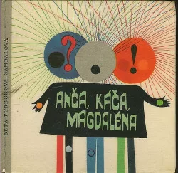 Anča, Káča, Magdalena