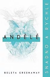 Andělé: snadno a rychle
