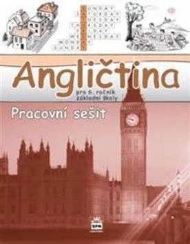 Angličtina pro 6. ročník základní školy - Pracovní sešit
