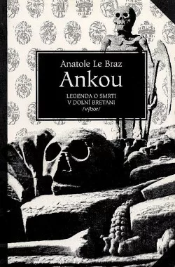 Ankou – legenda o smrti v dolní Bretani