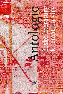Antologie české literatury 20. století k tématům víry
