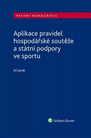 Aplikace pravidel hospodářské soutěže a státní podpory ve sportu