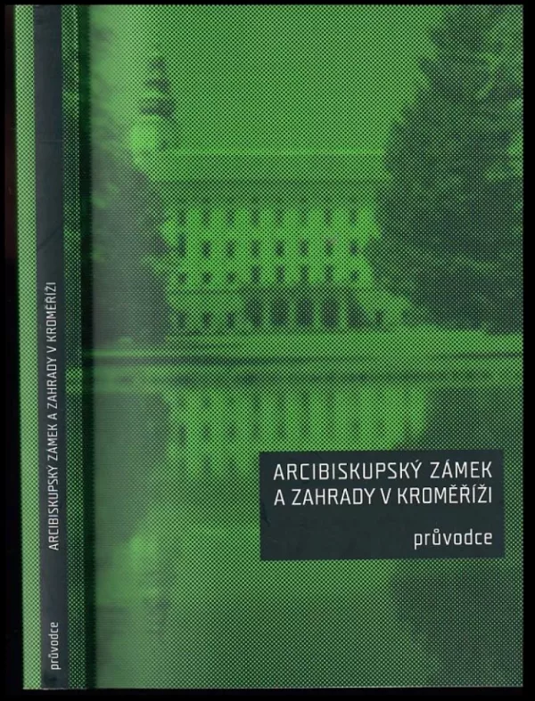Arcibiskupský zámek a zahrady v Kroměříži