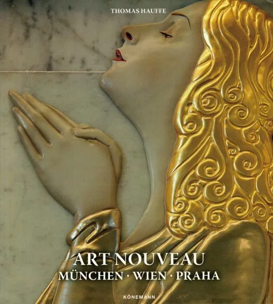 Art Nouveau: München, Wien, Praha