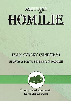 Asketické homílie: Štvrtá a piata zbierka (9 homílií)
