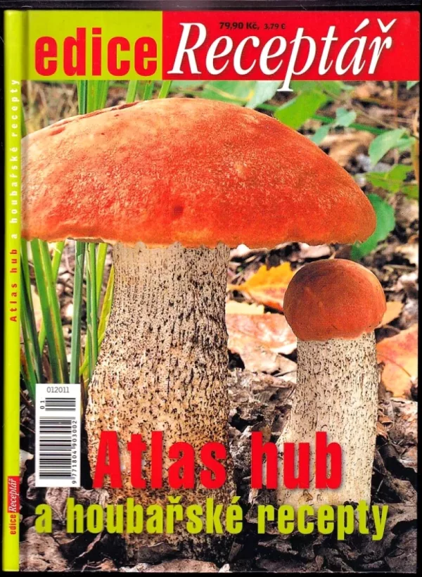 Atlas hub ; Houbařské recepty