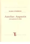 Aurelius Augustin očima generace 21. století