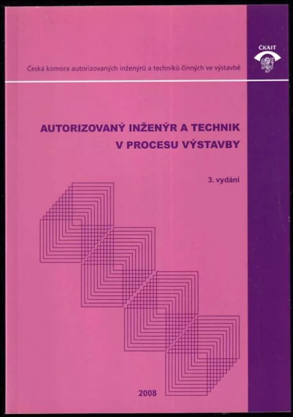 Autorizovaný inženýr a technik v procesu výstavby