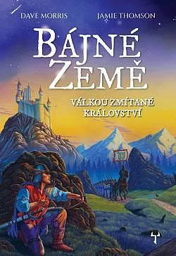 Bájné země: Válkou zmítané království