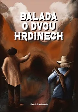 Balada o dvou hrdinech
