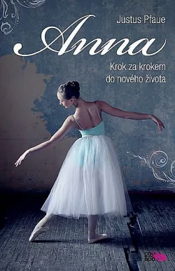 Anna - Krok za krokem do nového života