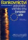 Bankovnictví jednotného vnitřního trhu Evropské unie