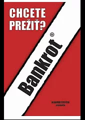 Bankrot : chcete prežiť?