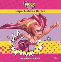 Barbie odvážná princezna: Superhrdinka Barbie