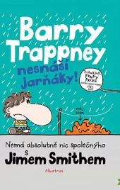 Barry Trappney nesnáší jarňáky