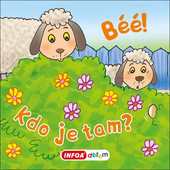 Béé! Kdo je tam?