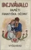 Bejvávalo: paměti Františka Dědiny